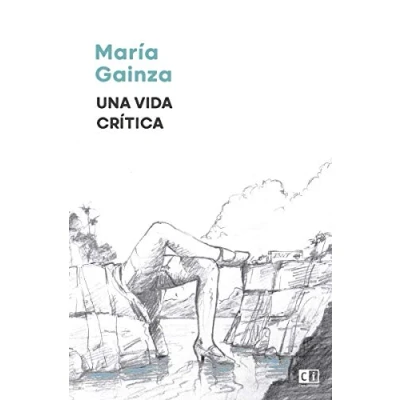 Imagen de Una vida crítica (CLAVE INTELECTUAL)