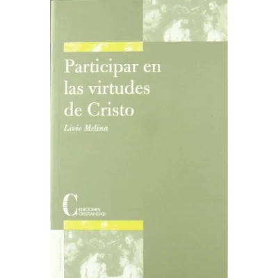 Imagen de participar en Las virtudes de Cristo (TEOLOGIA SISTEMATICA)
