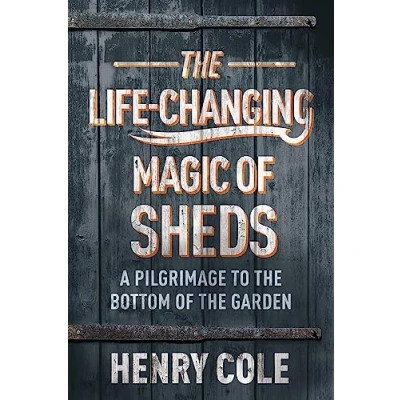 Imagen de The Life changing Magic Of Sheds (ebook)