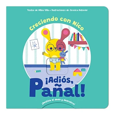 Imagen de ¡ADIóS, PAñAL!: Creciendo con Nico: 2 (PRIMEROS RETOS)