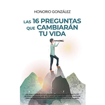 Imagen de Las 16 Preguntas Que cambiarán tu Vida (Desarrollo personal)