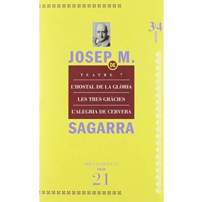 Imagen de Teatre 7. Obra Completa de Josep Mª Sagarra 21 (L&#039;hostal la glòria, Les tres (Obra Maria Sagarra)