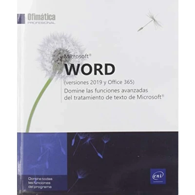 Imagen de Word (versiones 2019 y Office 365) Domine las funciones avanzadas del tratamiento de Microsoft®: texto con Microsoft (Ofimática Profesional)