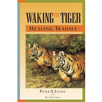 Imagen de Waking The Tiger: Healing Trauma : Innate Capacity To Transform Ov