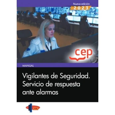 Imagen de Manual. Vigilantes de seguridad. Servicio respuesta ante alarmas (FORMACION)