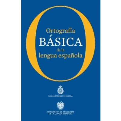 Imagen de Ortografía básica de la lengua española (NUEVAS OBRAS REAL ACADEMIA)