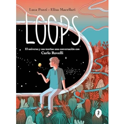 Imagen de Loops: El universo y sus teorías: una conversación con Carlo Rovelli (Salamandra Graphic)