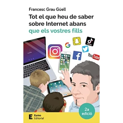 Imagen de Tot El Que Heu De Saber Sobre Internet Abans Els Vostres Fills (eb