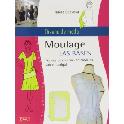 Imagen de Diseño de moda. Moulage. Las bases: Técnica creación modelos sobre maniquí: 4