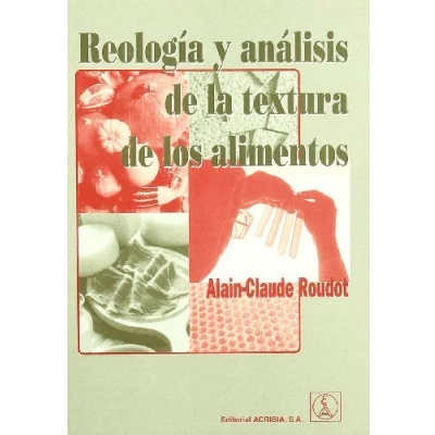 Imagen de Reología y análisis de la textura los alimentos (SIN COLECCION)