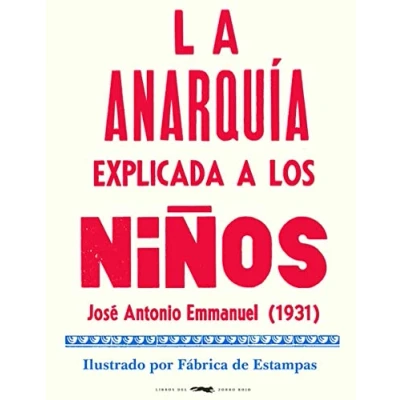 Imagen de La anarquía explicada a los niños (ALBUMES ILUSTRADOS)