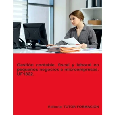 Imagen de Uf1822. Gestión Contable Fiscal Y Laboral En Pequeños Negocios O Micro