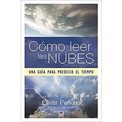 Imagen de Cómo Leer Las Nubes. Una Guía Para Predecir El Tiempo (SIN COLECCION)