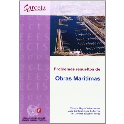 Imagen de Problemas resueltos de Obras Marítimas: Planificación, construcción y explotación (COLEGIO INGENIEROS CAMINOS,CANALES Y...)