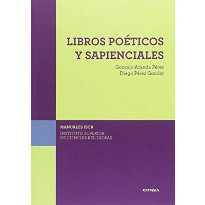 Imagen de (ISCR) LIBROS POÉTICOS Y SAPIENCIALES (ISCR(INSTIT.SUP.CIENCIAS RELIGIOSAS))