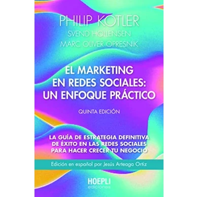 Imagen de El marketing en redes sociales: un enfoque práctico: La guía de estrategia definitiva éxito las sociales para hacer crecer tu negocio. Quinta edición