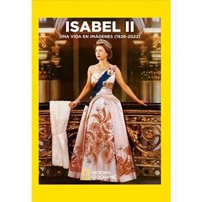 Imagen de Isabel II. Una vida en imágenes (Historia National Geographic)
