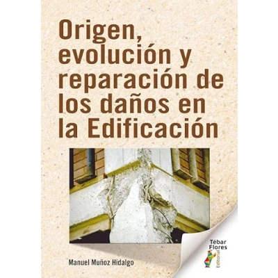 Imagen de Origen, evolución y reparación de los daños en la Edificación (SIN COLECCION)