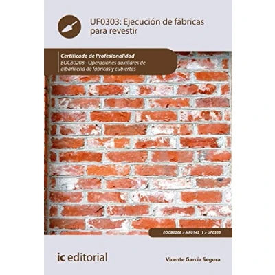 Imagen de Ejecución de fábricas para revestir. EOCB0208 Operaciones auxiliares albañilería y cubiertas (SIN COLECCION)