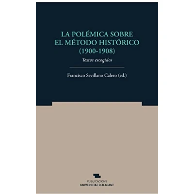 Imagen de Polémica sobre el método histórico (1900 1908), La. Textos escogidos: 37 (Norte Crítico)