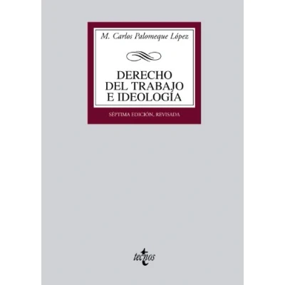 Imagen de Derecho Del Trabajo E Ideologia: Medio Siglo De Formacion Ideolog Ica