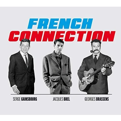 Imagen de French Connection: Brel, Gainsbourg &amp; Brassens
