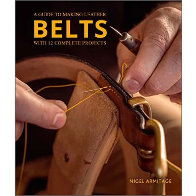 Imagen de A Guide to Making Leather Belts with 12 Complete Projects