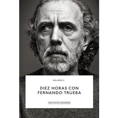 Imagen de Diez Horas Con Fernando Trueba (Archivo de Creadores)