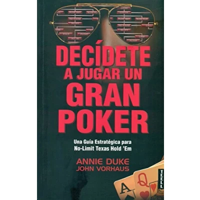 Imagen de Decídete a jugar un gran poker: Una guía estratégica para no limit texas hold&#039;em
