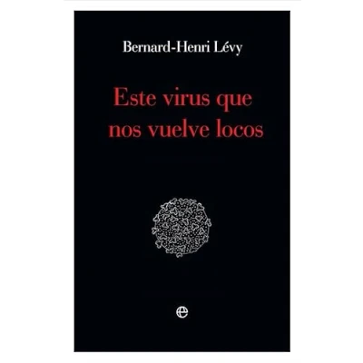 Imagen de Este virus que nos vuelve locos (Ensayo)