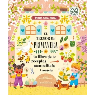 Imagen de El tresor de primavera: Un llibre ple receptes, manualitats i consells: 2 (Petita casa rural)