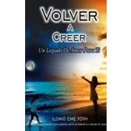 Imagen de Volver A Creer Un Legado De Amor Para Ti