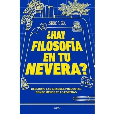 Imagen de ¿Hay filosofía en tu nevera?: Descubre las grandes preguntas donde menos te lo esperas (Montena)