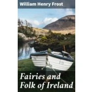 Imagen de Fairies And Folk Of Ireland (ebook)