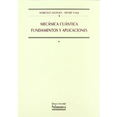 Imagen de Mecánica Cuántica fundamentos y aplicaciones (Manuales universitarios)