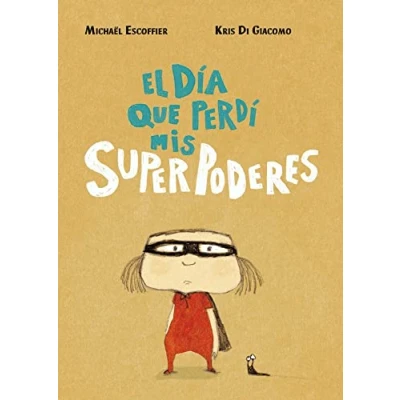 Imagen de El día que perdí mis superpoderes: 1 (Colección Humor)