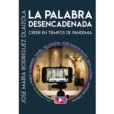 Imagen de Palabra Desencadenada, La. Creer En Tiempos De Pandemia: 428