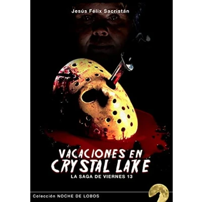 Imagen de VACACIONES en CRYSTAL LAKE: LA SAGA de VIERNES 13: 1980, un grupo jóvenes intentó reabrir campamento verano situado junto a lago ... verano… (Noche Lobos)