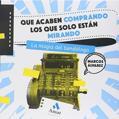 Imagen de que acaben comprando los solo están mirando: La magia del tiendólogo (LO MEJOR DE TI)