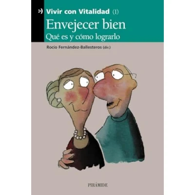 Imagen de Envejecer bien: Qué es y cómo lograrlo (Vivir con vitalidad)