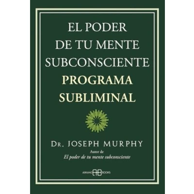 Imagen de El poder de tu mente subconsciente. Programa subliminal