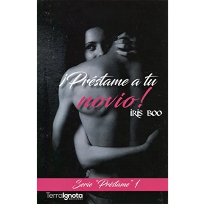 Imagen de ¡Préstame a tu novio!: Serie &quot;Préstame&quot; 1 (SIN COLECCION)