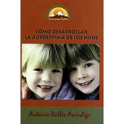 Imagen de Como desarrollar Autoestima De Los Hijos: 8 (Educación y Familia)