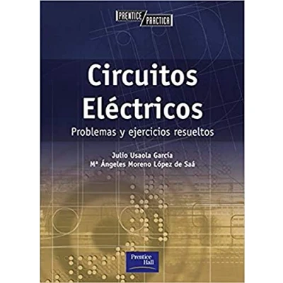 Imagen de CIRCUITOS ELÉCTRICOS: Problemas y ejercicios resueltos (Prentice Práctica)