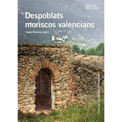 Imagen de Despoblats moriscos valencians: 34 (Col·lecció L&#039;Ordit)