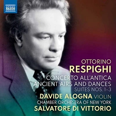 Imagen de Respighi, O.: Concerto All&#039;antica/ Ancient Airs And Dances, Suites Nos. 1 3