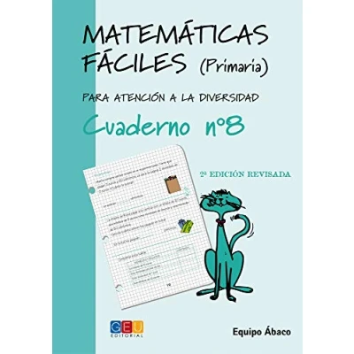 Imagen de Matemáticas fáciles 8 / Editorial GEU 3º Primaria Mejora la resolución de ejercicios matemáticos Recomendado como apoyo Actividades sencillas (MATEMATICAS FACILES)