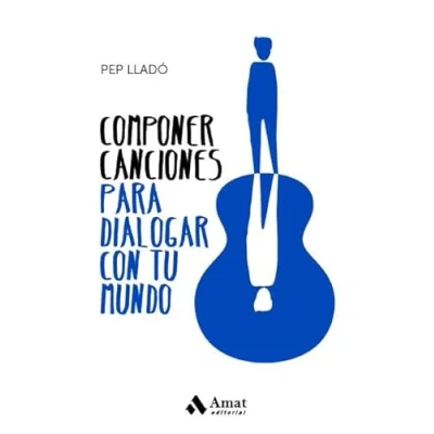 Imagen de Componer canciones para dialogar con tu mundo (AMAT)