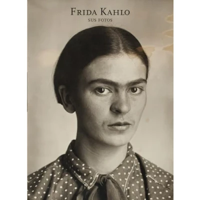 Imagen de Frida Kahlo. Sus fotos: Kahlo: Her Photos, Spanish Edition (FOTOGRAFIA)