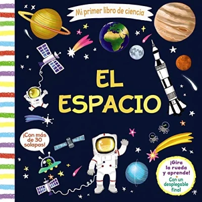 Imagen de Mi primer libro DE ciencia. El espacio (Castellano A PARTIR 3 AÑOS MANIPULATIVOS (LIBROS PARA TOCAR, JUGAR Y PINTAR), POP UPS Otros libros)